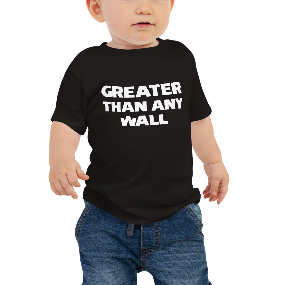 Playera (T-SHIRT) Bebé Greater Than Any Wall