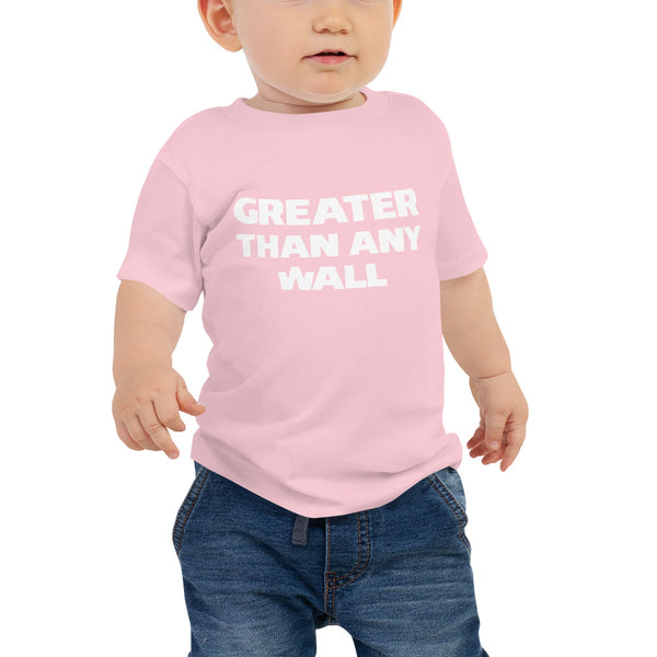 Playera (T-SHIRT) Bebé Greater Than Any Wall